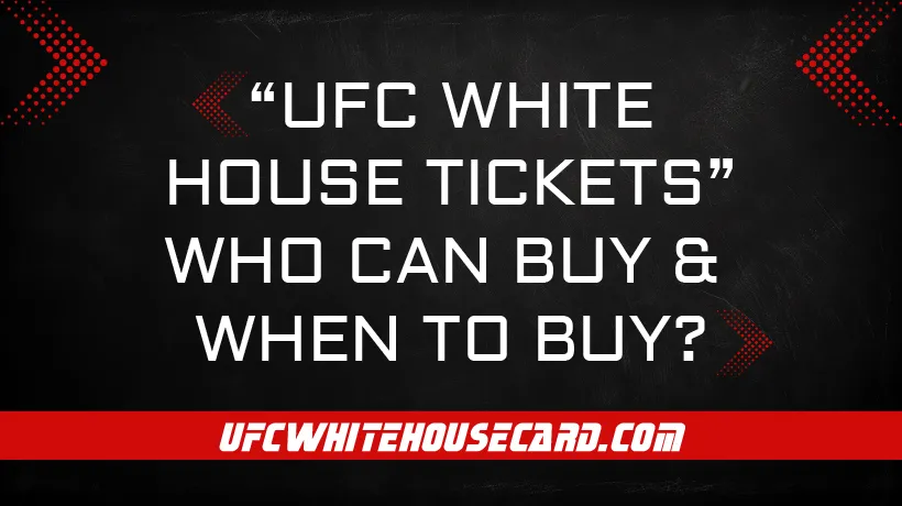 All-About-UFC-White-House-Tickets-Featured-Image