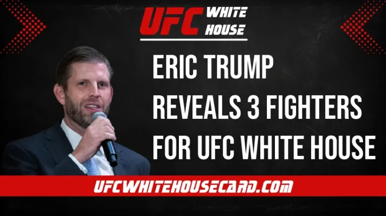 Eric-Trump-Reveals-3-Fighters-Who-Must-Be-on-the-UFC-White-House-Card