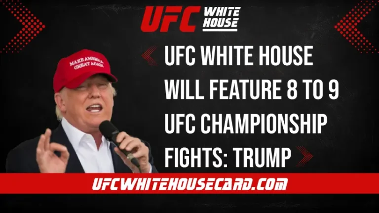 UFC-White-House-Will-Feature-8-to-9-UFC-Title-Bouts-Donald-Trump-Said